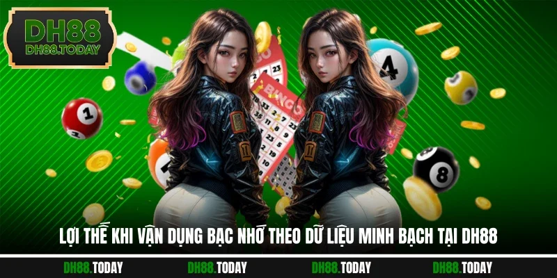 Bạc Nhớ Lô Đề Cung Cấp Cơ Sở Chốt Số Chuẩn Cho Hội Viên DH88 Lợi thế khi vận dụng bạc nhớ theo dữ liệu minh bạch tại DH88